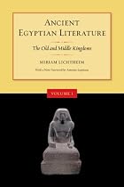 Ancient Egyptian Literature: Volume I: The Old and Middle Kingdoms