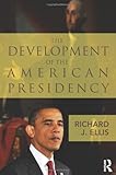 The development of the American presidency