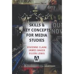 Key Concepts and Skills for Media Studies (Hodder Arnold Publication)