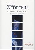 Lettres à un Inconnu : Aux sources de l expressionnisme