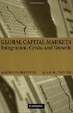 Global Capital Markets: Integration, Crisis, and Growth (Japan-US Center UFJ Bank Monographs on International Financial Markets)