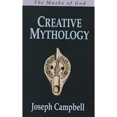 The Masks of God : Creative Mythology Vol. 4