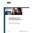 Integrating Voice and Data Networks (Cisco Press Core Series) by Scott Keagy