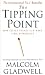 The Tipping Point: How Little Things Can Make A Big Difference