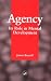 Agency: Its Role in Mental Development (Essays in Environmental Psychology)