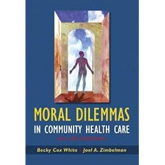 Moral Dilemmas in Community Health Care: Cases and Commentaries