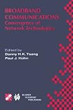 Broadband Communications: Convergence of Network Technologies