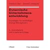 Dynamische Unternehmensentwicklung: Grundlagen f�r nachhaltiges Change Management