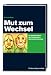 Mut zum Wechsel: So gelingt Ih