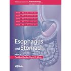 Esophagus and Stomach: GI Requisite Series, Volume 1 (Requisites in Gastroenterology) by David A. Katzka and David C. Metz