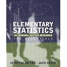 Elementary Statistics in Criminal Justice Research: The Essentials by  James Alan Fox, Jack A. Levin, and Michael Shively