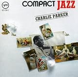 Compact Jazz: Charlie Parker
