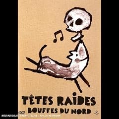 T�tes Raides : Aux bouffes du Nord