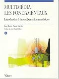 Multimédia, les fondamentaux : Introduction à la représentation numérique (1 CD-Rom)