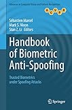 Handbook of biometric anti-spoofing : trusted biometrics under spoofing attacks