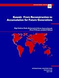Kuwait: From Reconstruction to Accumulation for Future Generations (IMF s Occasional Paper)