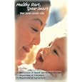 Everything You Need To Know About Your  7 Month Old from Healthy Start, Grow Smart Vol. 8 Baby (Baby Care Guide)