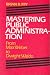Books : Mastering Public Administration: From Max Weber to Dwight Waldo (Chatham House Series on Change in American Politics)