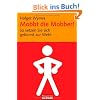 Mobbt die Mobber!: So setzten Sie sich gekonnt zur Wehr