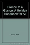 France at a glance : a holiday handbook for all