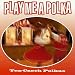 Play Me a Polka: Tex-Czech Polkas