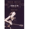 I Wanna Be Me: Rock Music and the Politics of Identity (Sound Matters) by Theodore Gracyk