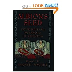 Albion's Seed: Four British Folkways in America (America: A Cultural History)