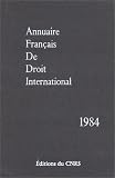 Revue CNRS Editions  / Annuaire français de droit international, numéro 30 - 1984