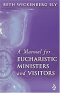 A Manual For Eucharistic Visitors