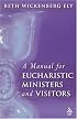 A Manual For Eucharistic Visitors