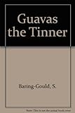 Guavas the tinner