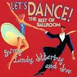 Let's Dance : The Best Of Ballroom Swing, Lindy, Jitterbug & Jive