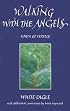 Walking With the Angels: A Path of Service