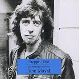 Music : An Introduction to John Mayall and the Bluesbreakers: Steppin' Out