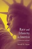 Race And Ethnicity In America : A Concise History