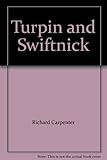 Turpin and Swiftnick