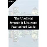 The Unofficial Sergeant & Lieutenant Promotional Guide