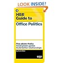 HBR Guide to Office Politics (HBR Guide Series)