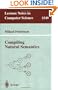 Compiling Natural Semantics (Lecture Notes in Computer Science)