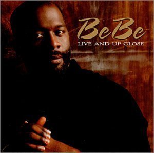 BeBe Winans - Bebe Live &amp; Up Close By Bebe Winans - Zortam Music