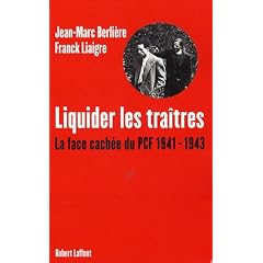 Liquider les tra�tres : La face cach�e du PCF, 1941-1943