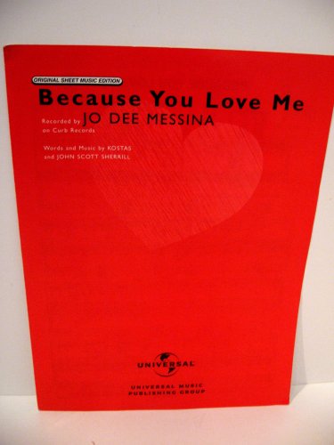 Because You Love Me recorded by Jo Dee Messina Original Sheet Music Edition