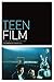 Teen Film: A Critical Introduction (Film Genres)