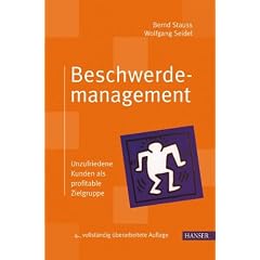 Beschwerdemanagement: Unzufriedene Kunden als profitable Zielgruppe