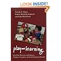 Play = Learning: How Play Motivates and Enhances Children's Cognitive and Social-Emotional Growth