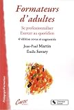Achat livre Informatique et Internet : Formateur dadultes : Se professionnaliser, exercer au quotidien