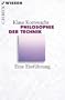 Philosophie der Technik: Eine Einf�hrung