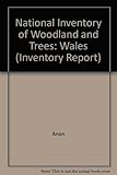 National inventory of woodland and trees : Wales