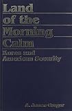 Land of the morning calm : Korea and American security