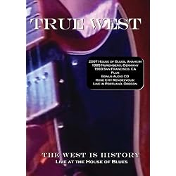 True West - The West Is History: Live At The House Of Blues